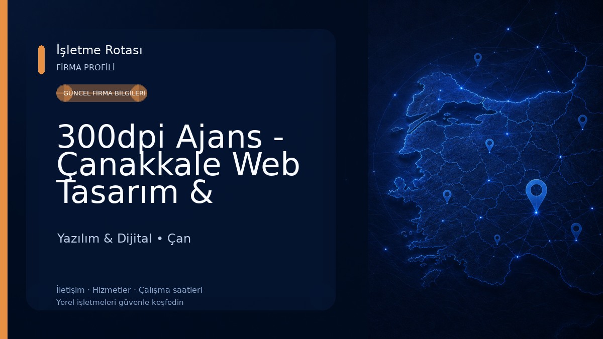 300dpi Ajans - Çanakkale Web Tasarım & Grafik Tasarım Ajansı Yazılım & Dijital