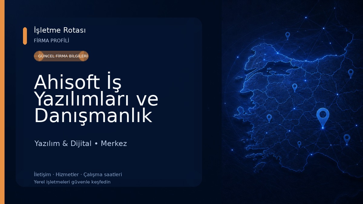 Ahisoft İş Yazılımları ve Danışmanlık Yazılım & Dijital