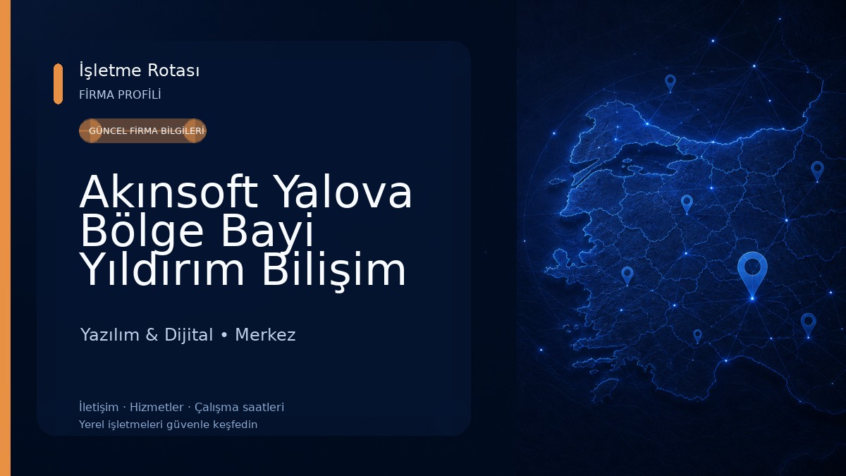 Akınsoft Yalova Bölge Bayi Yıldırım Bilişim Yazılım & Dijital