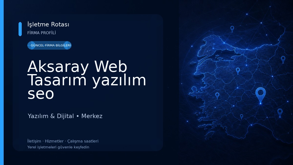 Aksaray Web Tasarım yazılım seo Yazılım & Dijital
