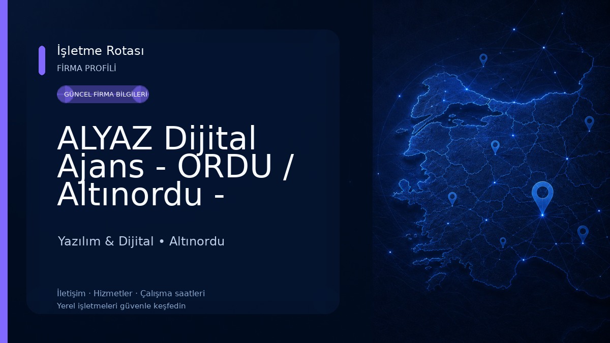 ALYAZ Dijital Ajans - ORDU / Altınordu - Murat GÜL