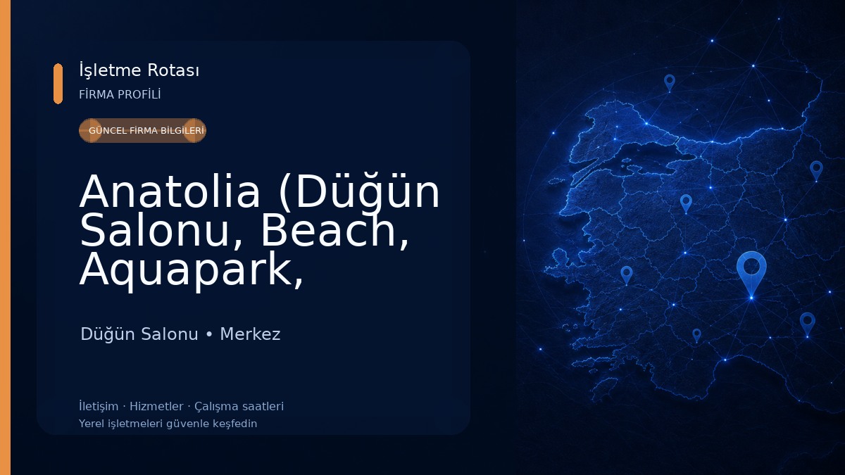 Anatolia (Düğün Salonu, Beach, Aquapark, Havuz)