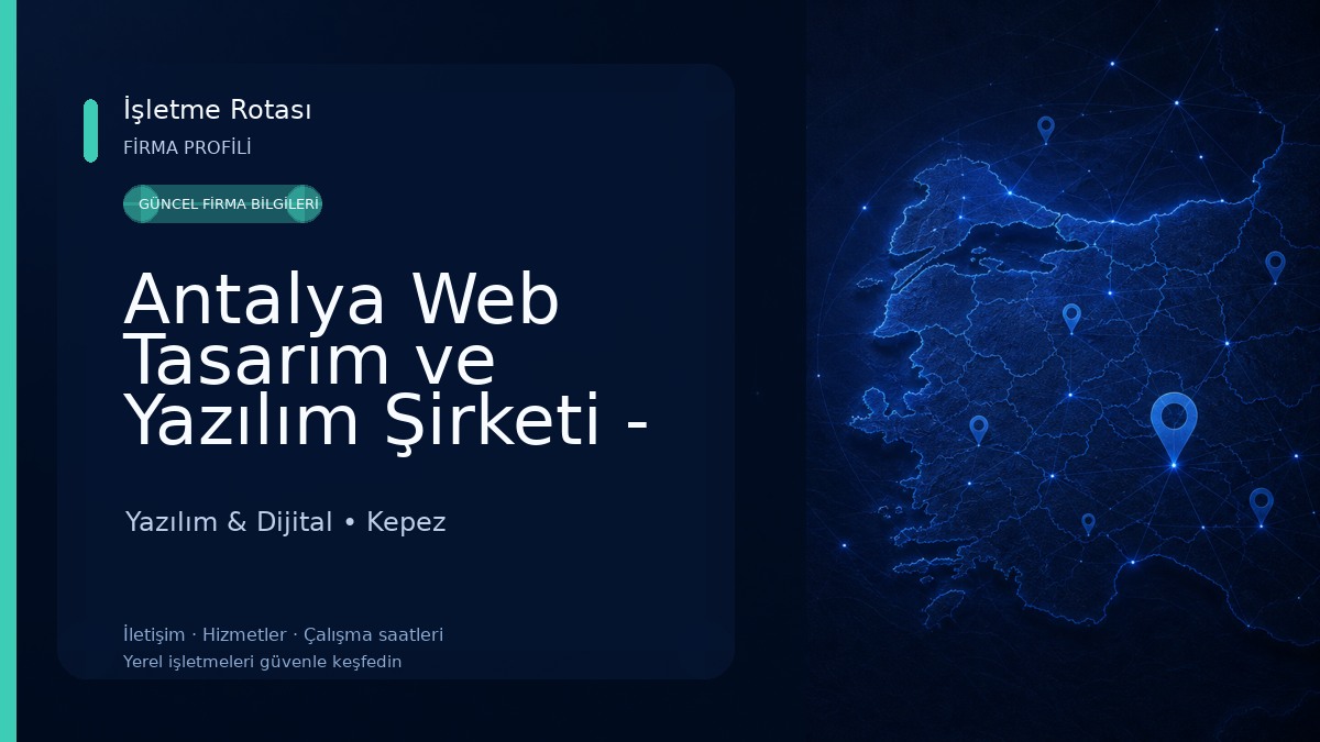 Antalya Web Tasarım ve Yazılım Şirketi - Çakmak Bilişim Yazılım & Dijital