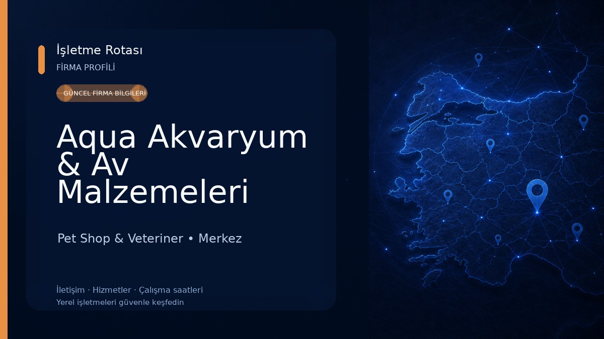 Aqua Akvaryum & Av Malzemeleri Pet Shop & Veteriner