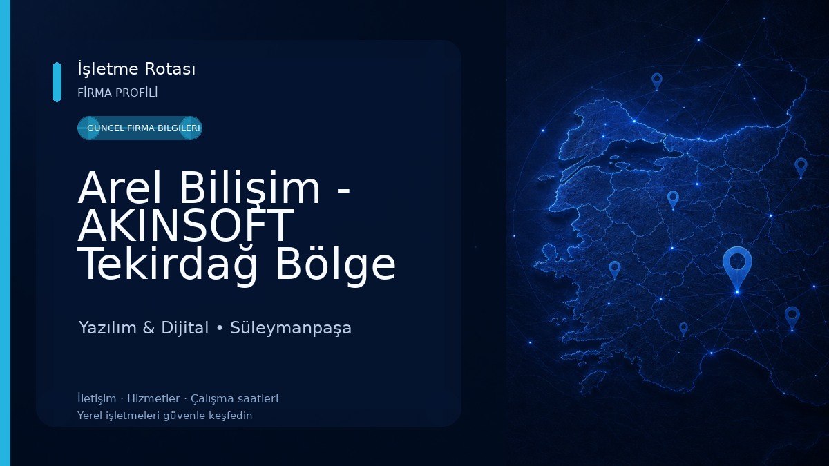 Arel Bilişim - AKINSOFT Tekirdağ Bölge Bayi Yazılım & Dijital
