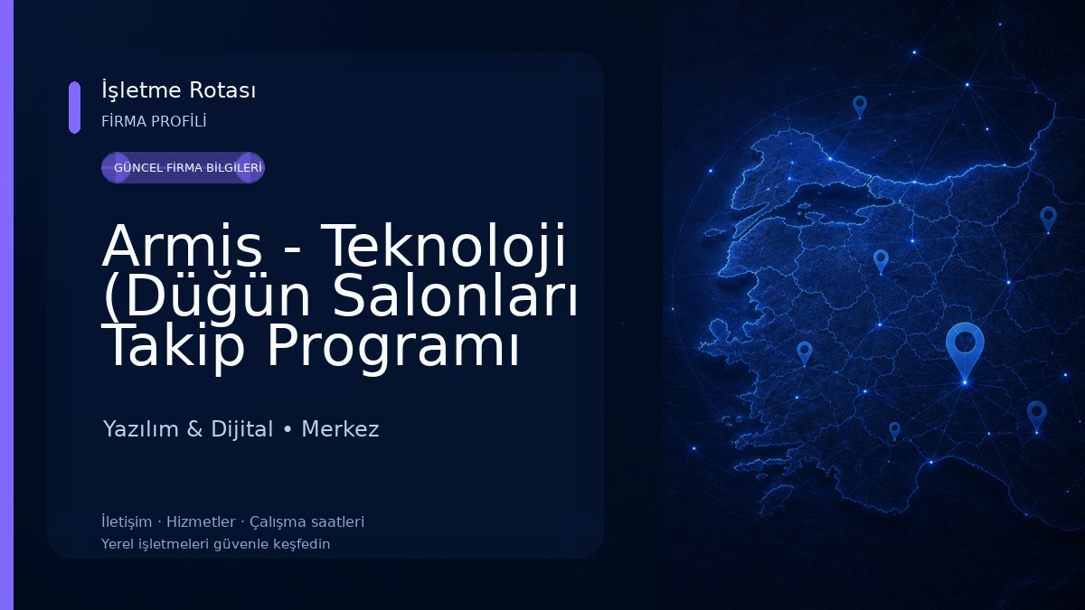 Armis - Teknoloji (Düğün Salonları Takip Programı ve Otomasyon Yazılımları, Web Tasarım, Online Rezervasyon, Web Tasarım Yazılım & Dijital