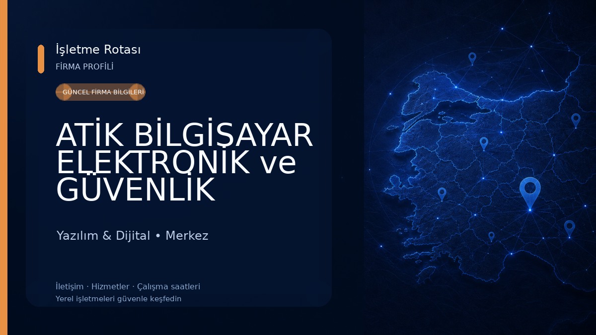 ATİK BİLGİSAYAR ELEKTRONİK ve GÜVENLİK SİSTEMLERİ