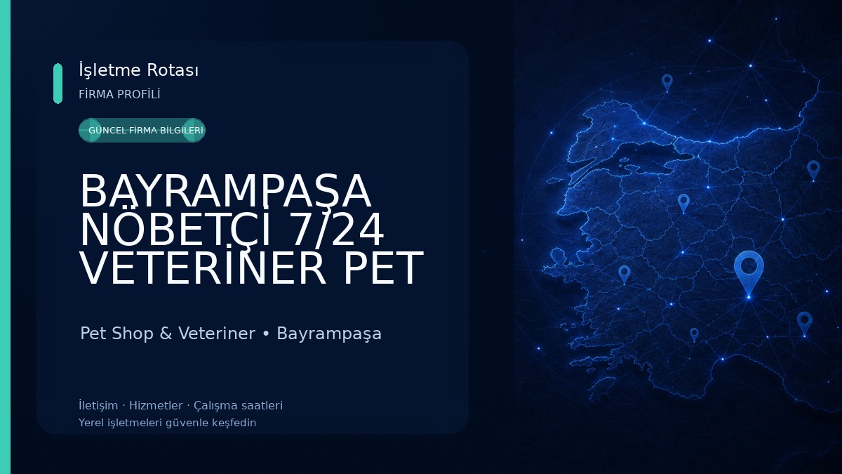 BAYRAMPAŞA NÖBETÇİ 7/24 VETERİNER PET ADDRESS VETERİNER POLİKLİNİĞİ
