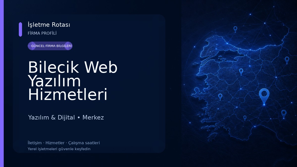 Bilecik Web Yazılım Hizmetleri Yazılım & Dijital