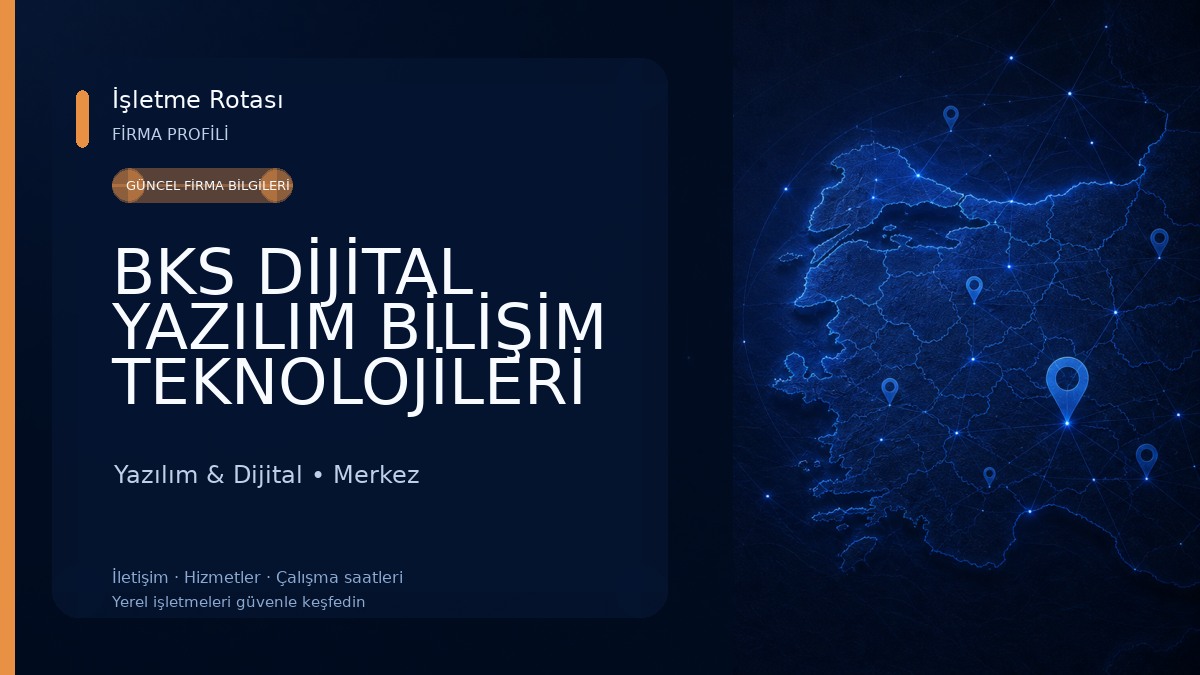 BKS DİJİTAL YAZILIM BİLİŞİM TEKNOLOJİLERİ VE REKLAM ORGANİZASYON SAN TİC LTD ŞTİ Yazılım & Dijital