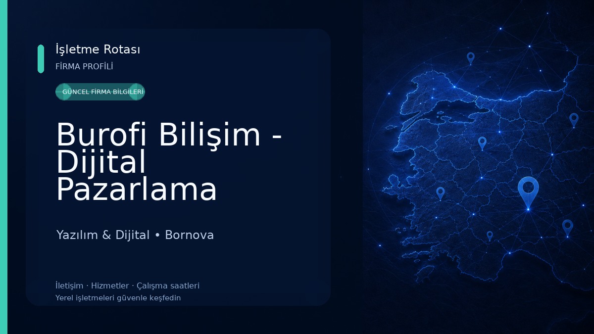 Burofi Bilişim - Dijital Pazarlama Ajansı - İzmir Web Tasarım Yazılım Firması Yazılım & Dijital