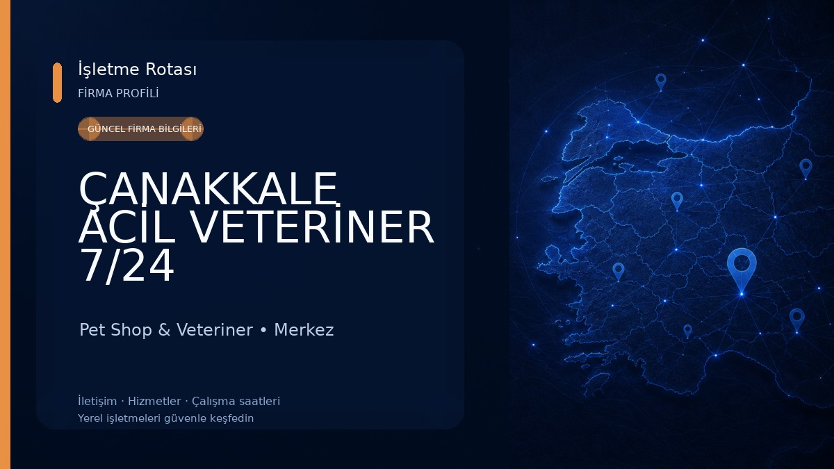 ÇANAKKALE ACİL VETERİNER 7/24 (VETERİNOLOJİ)