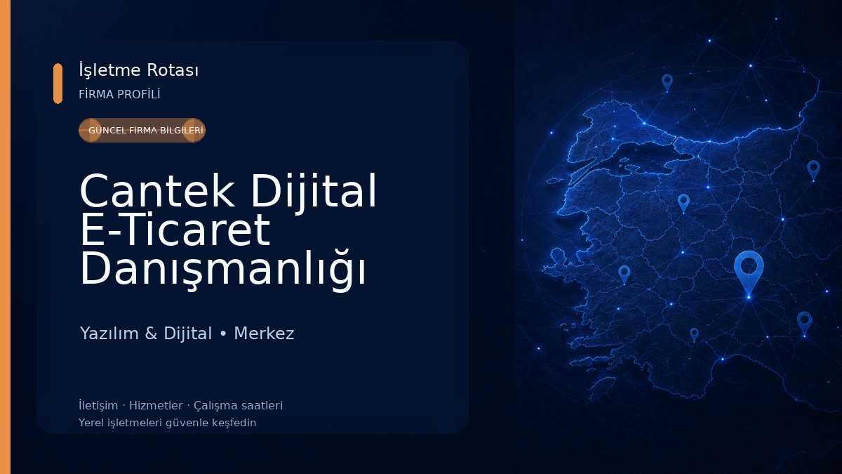 Cantek Dijital E-Ticaret Danışmanlığı Yazılım & Dijital