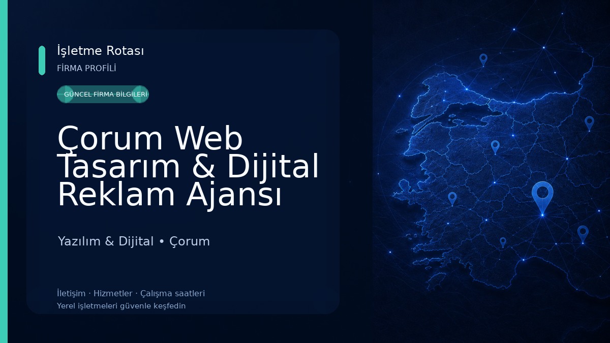 Çorum Web Tasarım & Dijital Reklam Ajansı Yazılım & Dijital