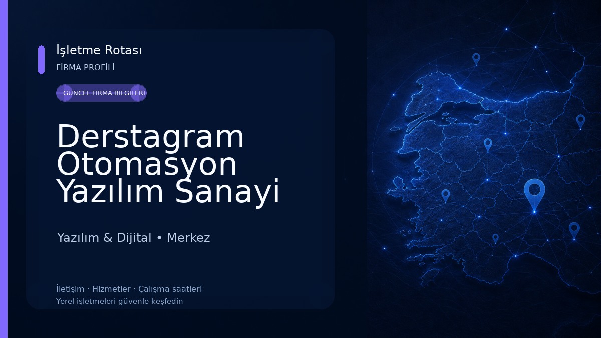 Derstagram Otomasyon Yazılım Sanayi ve Tic. Ltd. Şti 