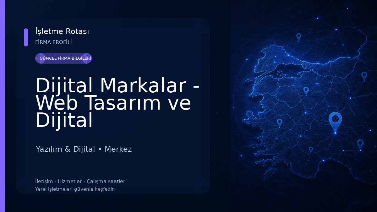 Dijital Markalar - Web Tasarım ve Dijital Pazarlama Ajansı - Isparta 