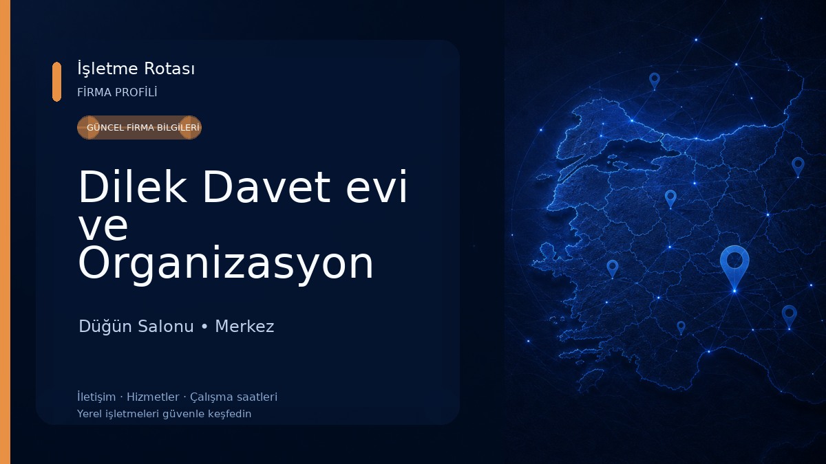 Dilek Davet evi ve Organizasyon Düğün Salonu