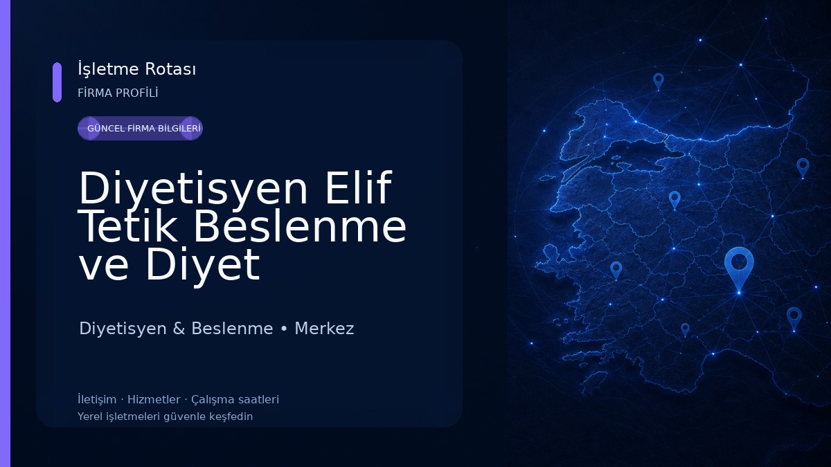 Diyetisyen Elif Tetik Beslenme ve Diyet Danışmanlık Merkezi Diyetisyen & Beslenme