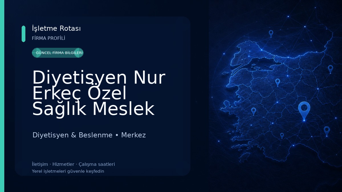 Diyetisyen Nur Erkeç Özel Sağlık Meslek Hizmet Birimi Diyetisyen & Beslenme