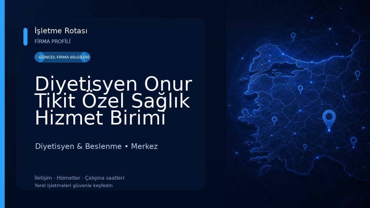 Diyetisyen Onur Tikit Özel Sağlık Hizmet Birimi Diyetisyen & Beslenme