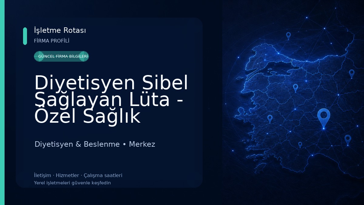 Diyetisyen Sibel Sağlayan Lüta - Özel Sağlık Meslek Hizmet Birimi Diyetisyen & Beslenme