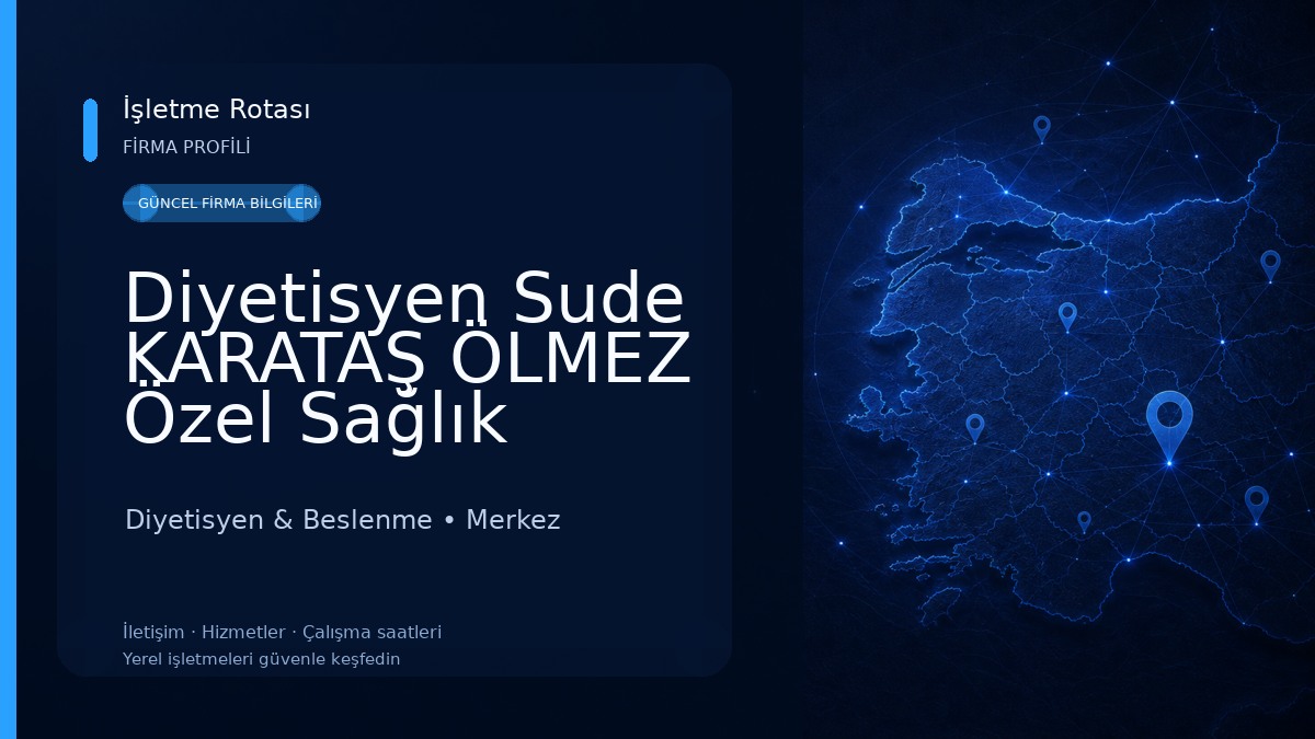 Diyetisyen Sude KARATAŞ ÖLMEZ Özel Sağlık Meslek Hizmet Birimi Diyetisyen & Beslenme