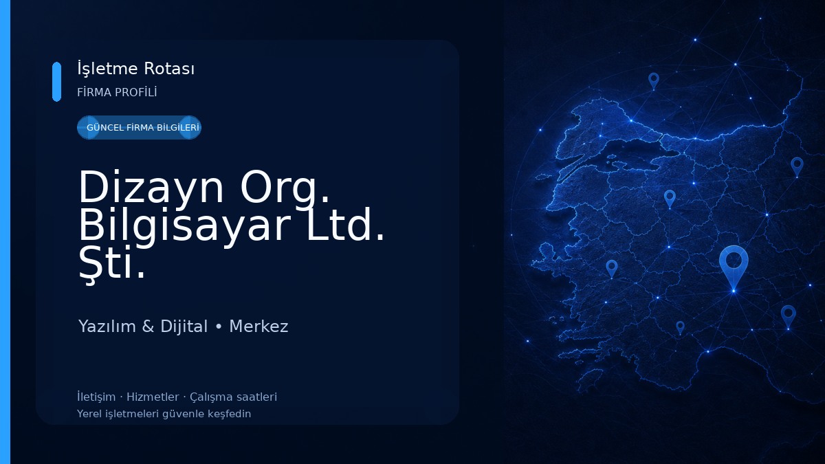 Dizayn Org. Bilgisayar Ltd. Şti.