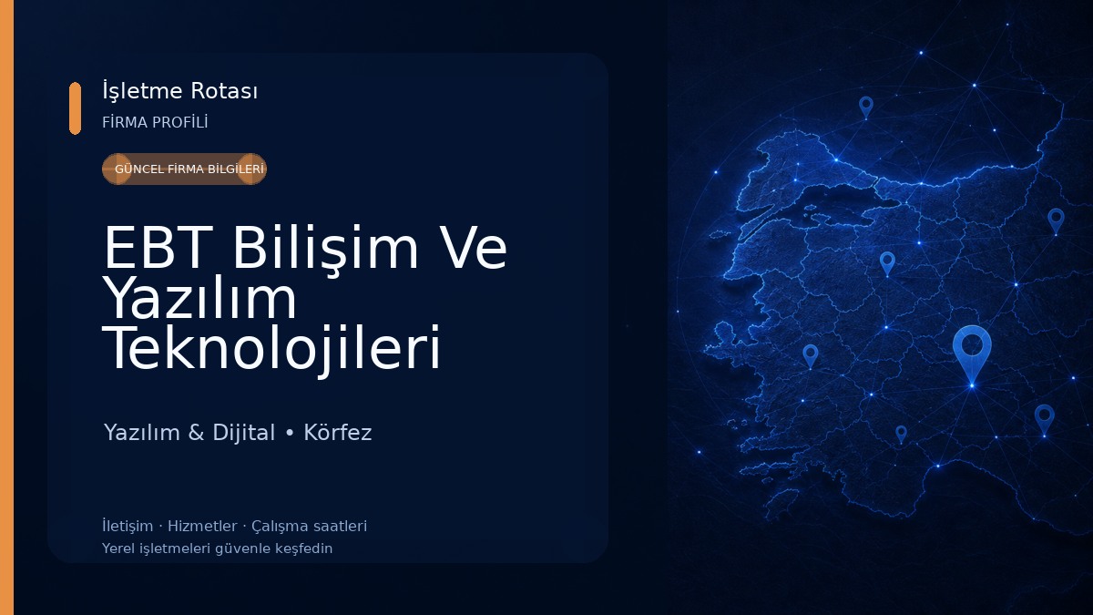 EBT Bilişim Ve Yazılım Teknolojileri San. Ve Tic. LTD. ŞTİ.