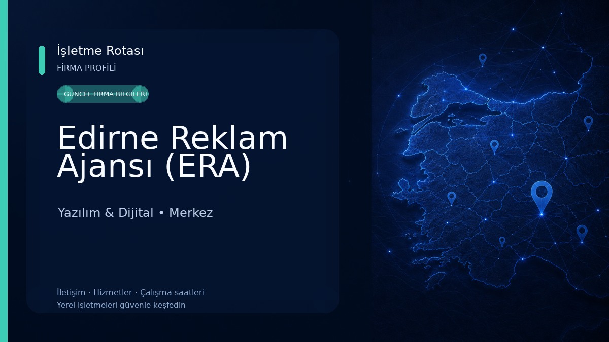 Edirne Reklam Ajansı (ERA) Yazılım & Dijital