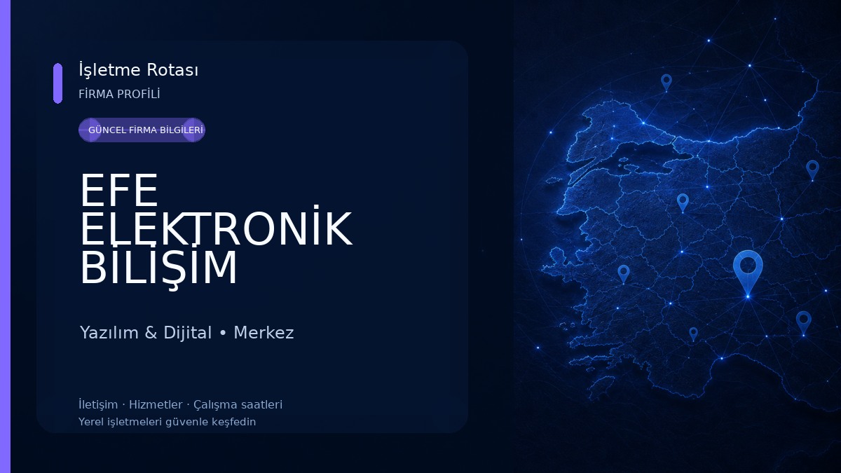 EFE ELEKTRONİK BİLİŞİM TEKNOLOJİ TEKNİK SERVİSİ Yazılım & Dijital