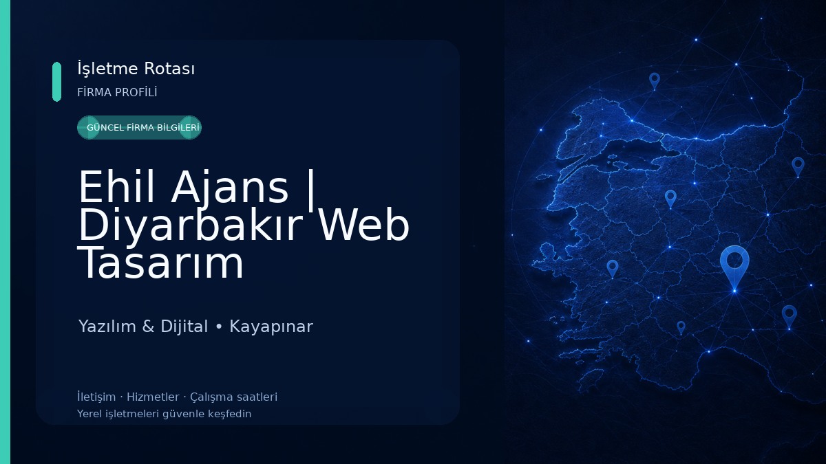 Ehil Ajans | Diyarbakır Web Tasarım Yazılım & Dijital