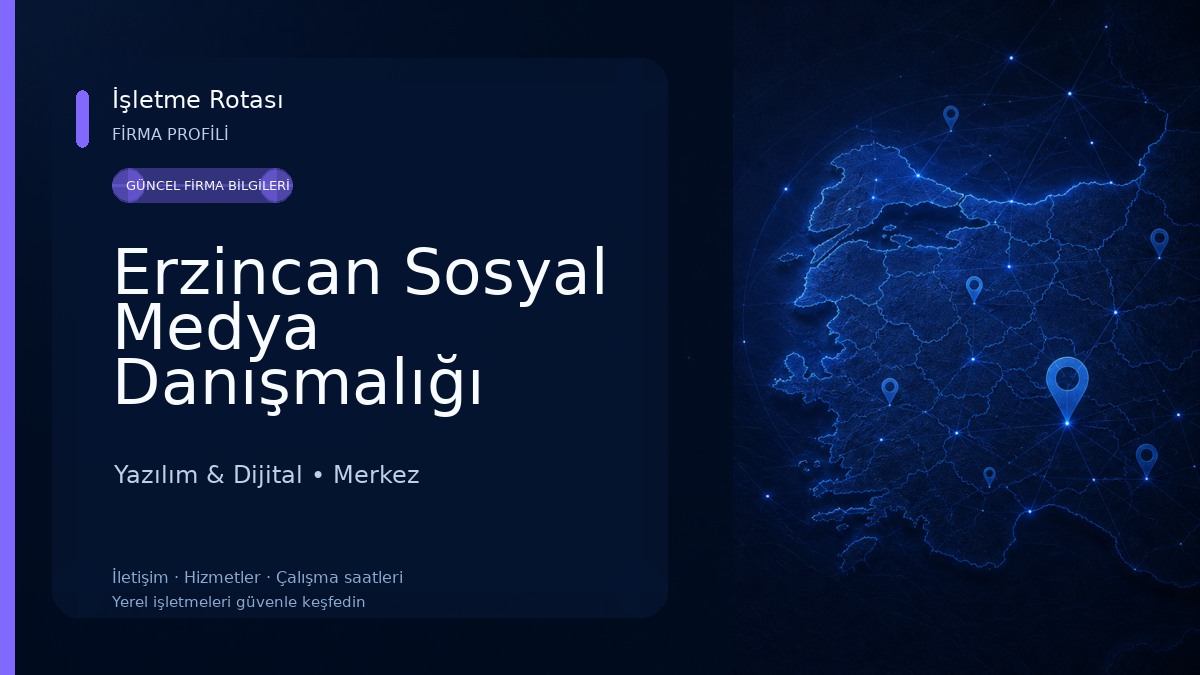 Erzincan Sosyal Medya Danışmalığı