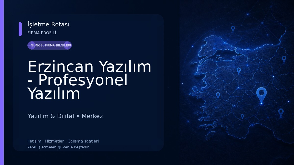 Erzincan Yazılım - Profesyonel Yazılım Çözümleri Yazılım & Dijital