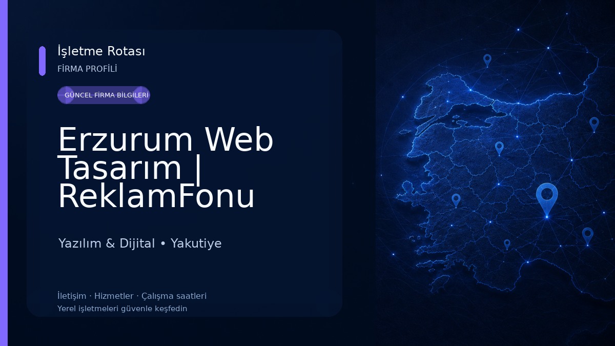 Erzurum Web Tasarım | ReklamFonu E-Ticaret ve Dijital Hiz. Ltd. Şti. Yazılım & Dijital