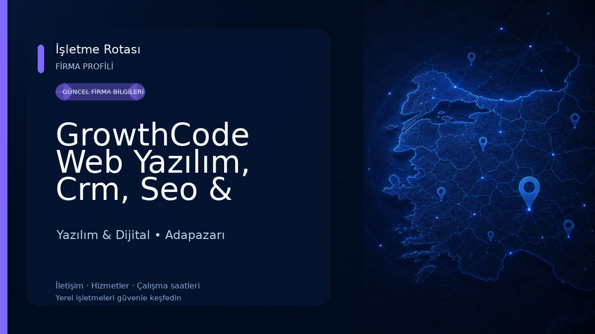 GrowthCode Web Yazılım, Crm, Seo & Dijital Pazarlama Ajansı Sakarya