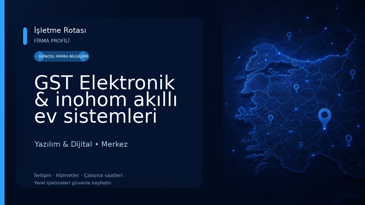 GST Elektronik & inohom akıllı ev sistemleri Yazılım & Dijital