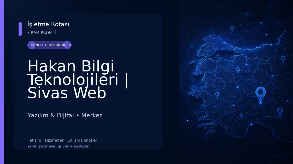 Hakan Bilgi Teknolojileri | Sivas Web Tasarım | Yazılım | Grafik Tasarım