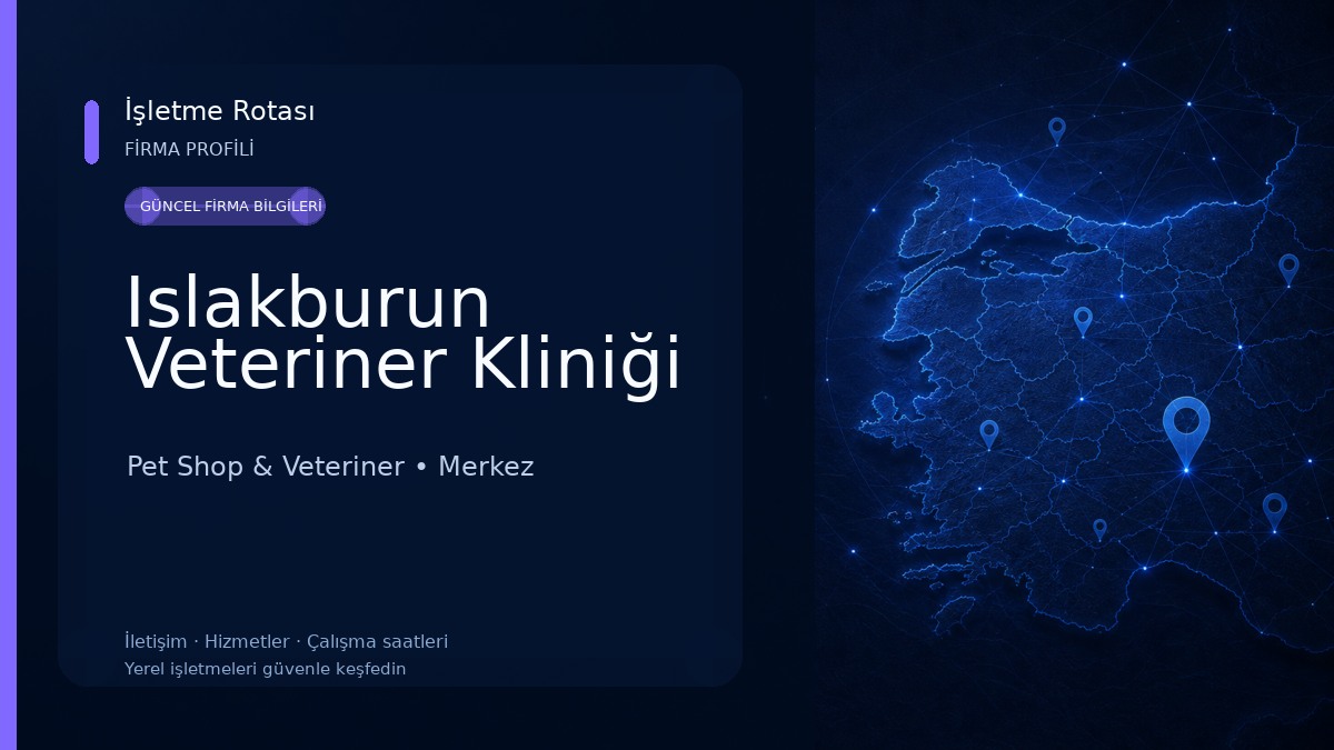 Islakburun Veteriner Kliniği Pet Shop & Veteriner