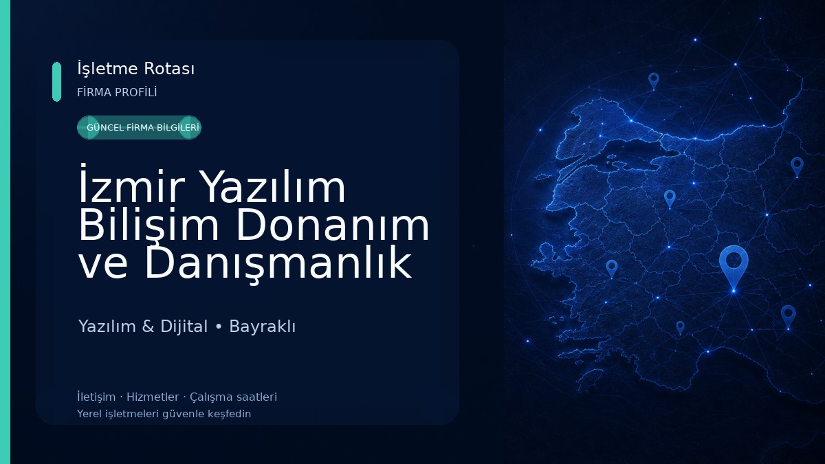İzmir Yazılım Bilişim Donanım ve Danışmanlık Hizmetleri San. ve Tic. Ltd. Şti. Yazılım & Dijital