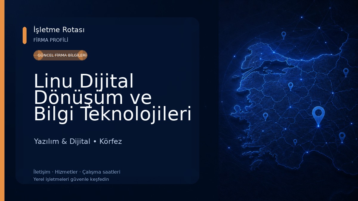 Linu Dijital Dönüşüm ve Bilgi Teknolojileri