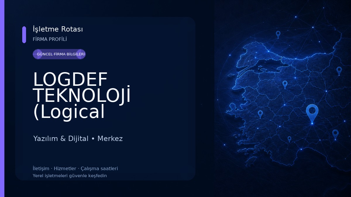 LOGDEF TEKNOLOJİ (Logical Defense Yazılım Arge Güvenlik Elektronik Eğitim Danışmanlık Savunma Sanayi ve Tic.Ltd.Şti.) Yazılım & Dijital
