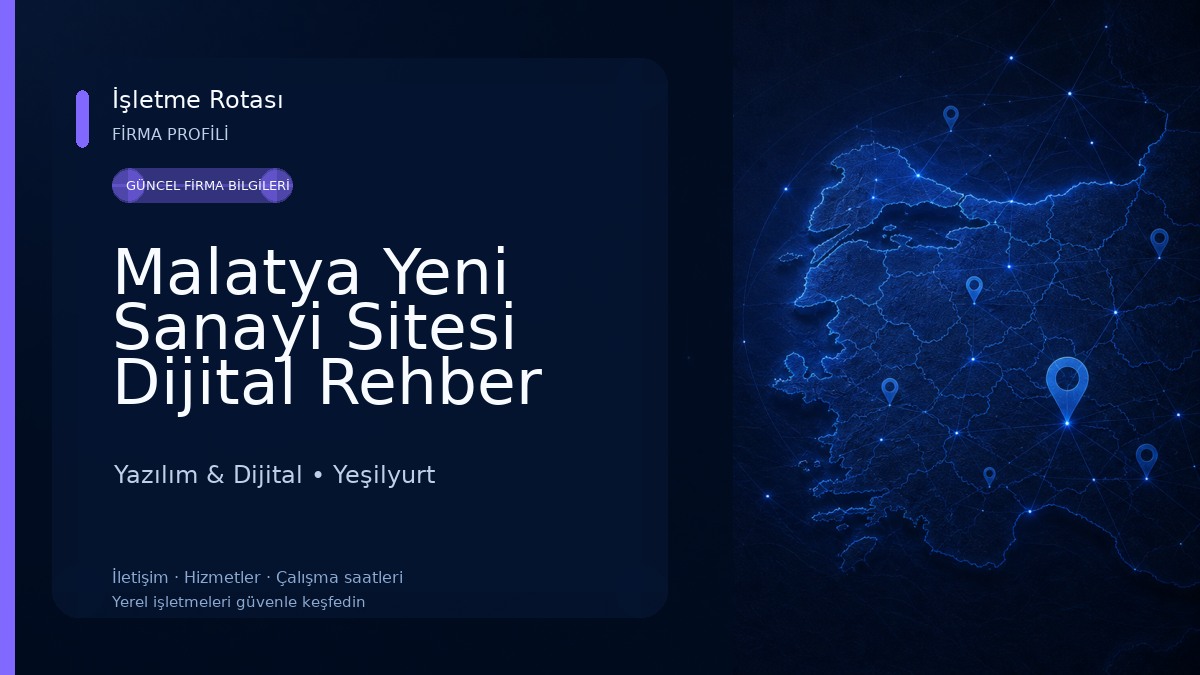 Malatya Yeni Sanayi Sitesi Dijital Rehber