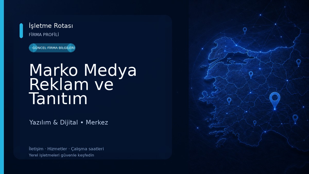 Marko Medya Reklam ve Tanıtım Hizmetleri