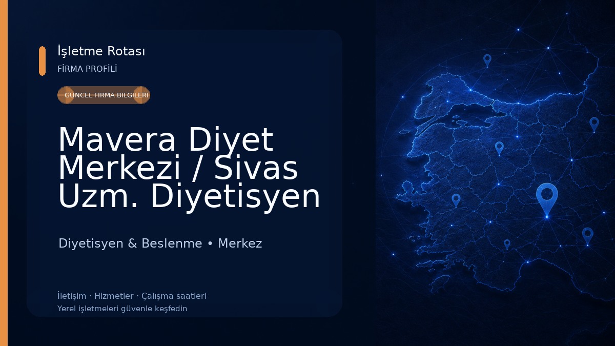 Mavera Diyet Merkezi / Sivas Uzm. Diyetisyen Melike Özden Diyetisyen & Beslenme