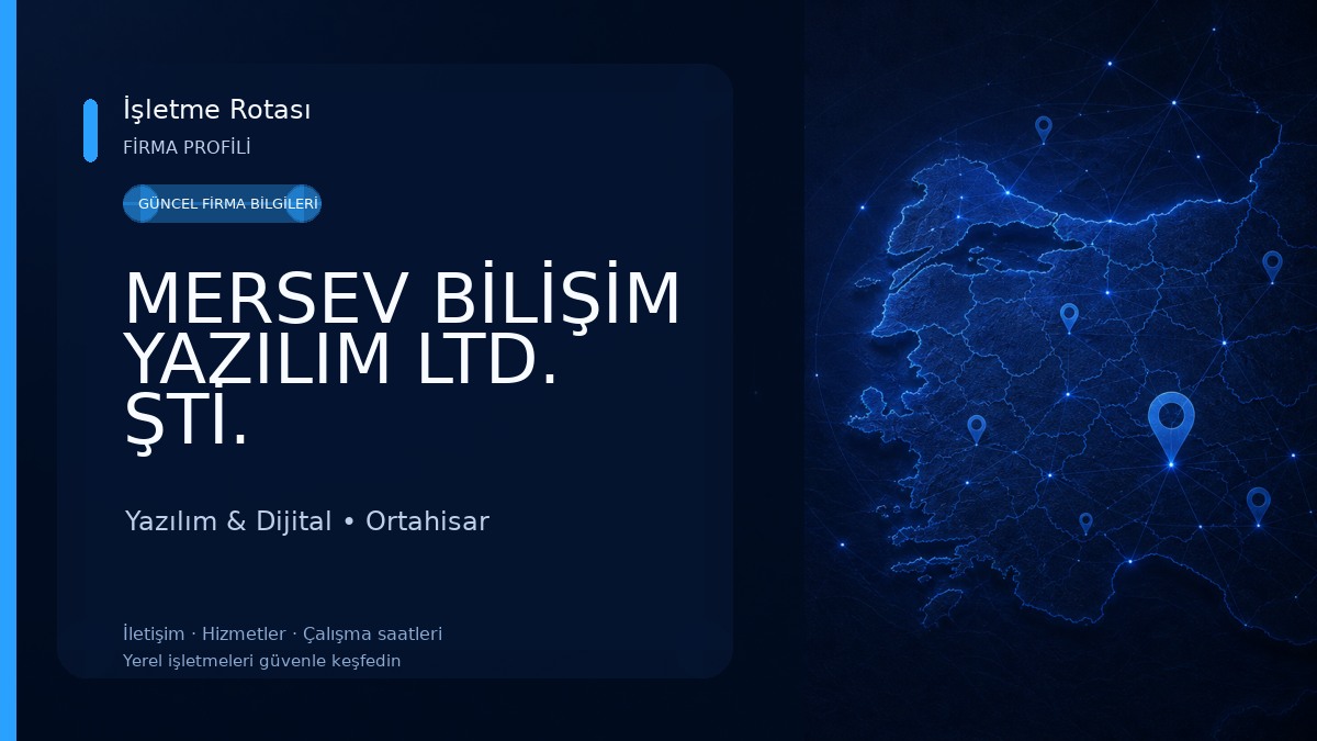 MERSEV BİLİŞİM YAZILIM LTD. ŞTİ. Yazılım & Dijital