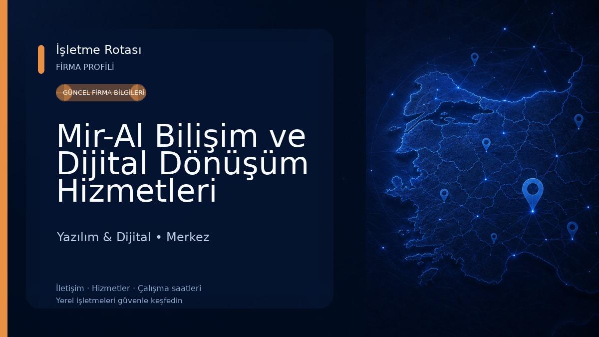Mir-Al Bilişim ve Dijital Dönüşüm Hizmetleri Yazılım & Dijital