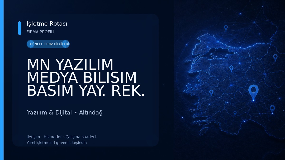MN YAZILIM MEDYA BILISIM BASIM YAY. REK. IC VE DIS TIC. A.S.