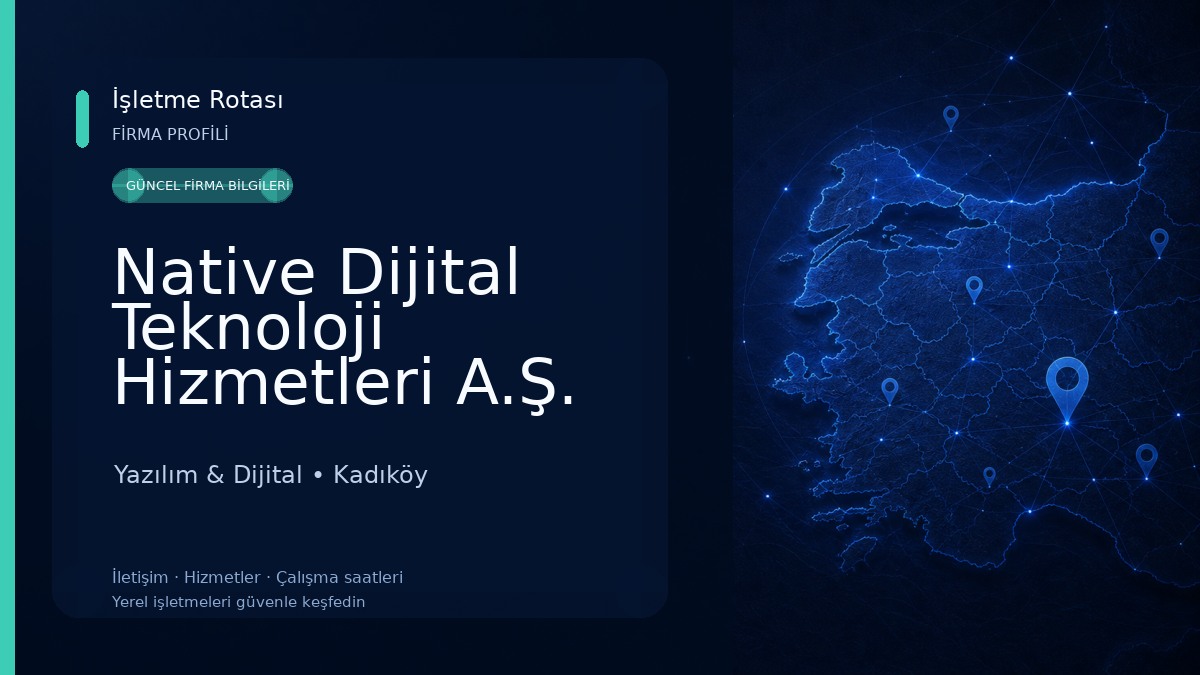 Native Dijital Teknoloji Hizmetleri A.Ş. Yazılım & Dijital