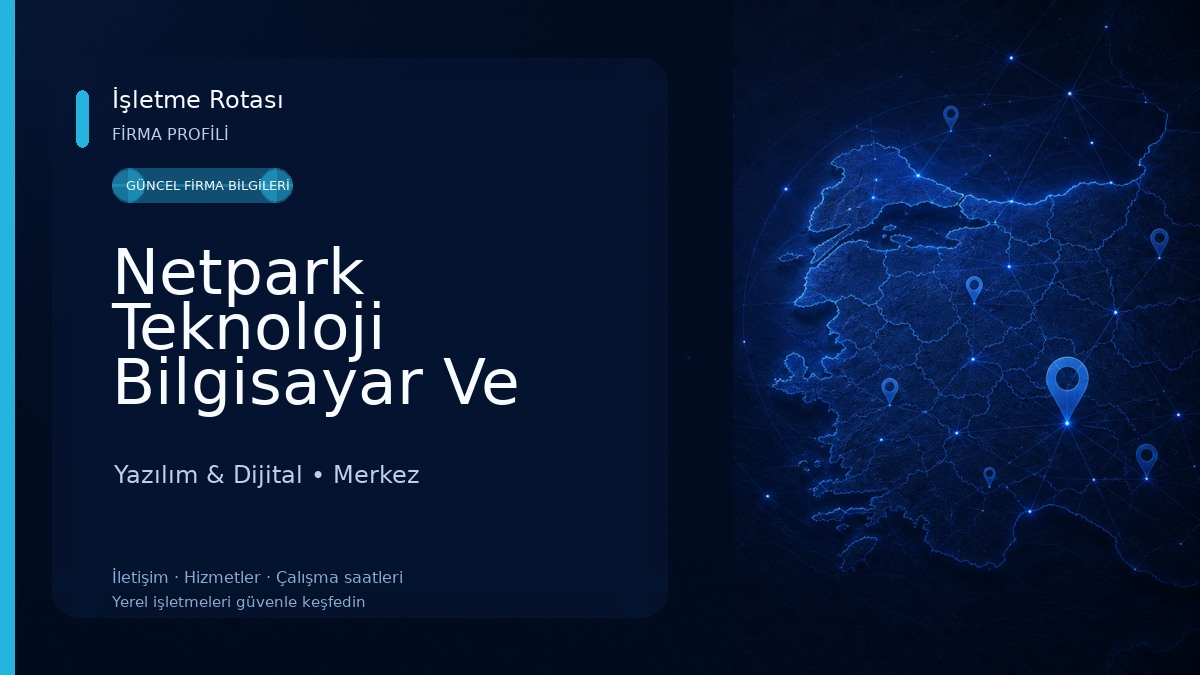 Netpark Teknoloji Bilgisayar Ve Güvenlik Sistemleri 