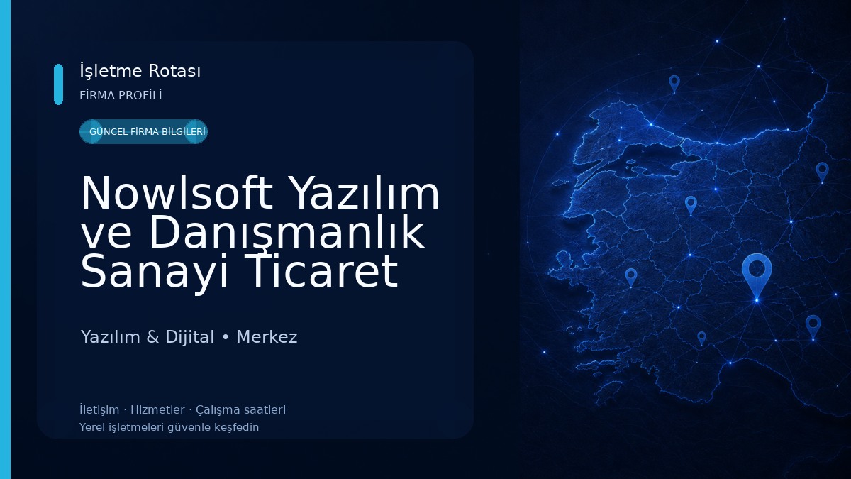 Nowlsoft Yazılım ve Danışmanlık Sanayi Ticaret Limited Şirketi Yazılım & Dijital